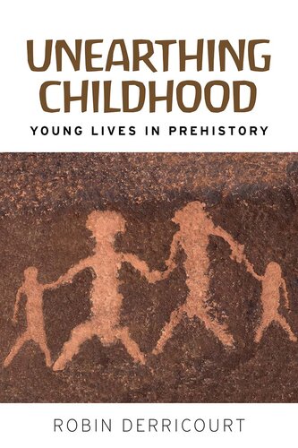 Unearthing childhood: Young lives in prehistory