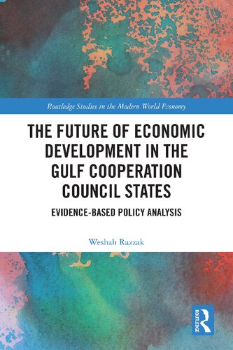 The Future of Economic Development in the Gulf Cooperation Council States: Evidence-Based Policy Analysis