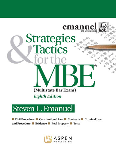 Strategies & Tactics for the MBE (Emanuel Bar Review)
