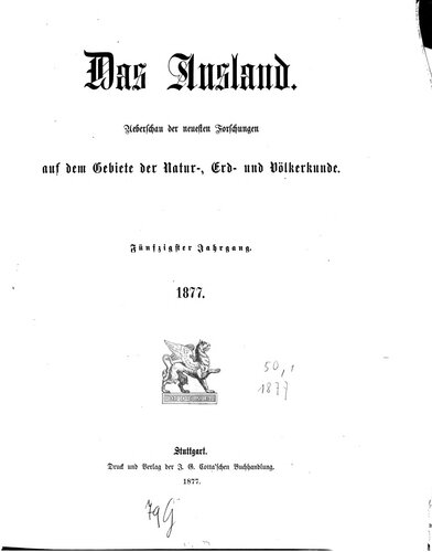 Das Ausland. Überschau der neuesten Forschungen auf dem Gebiete der Natur-, Erd- und Völkerkunde