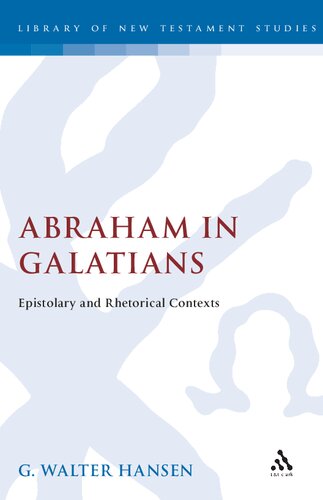 Abraham In Galatians: Epistolary and Rhetorical Contexts