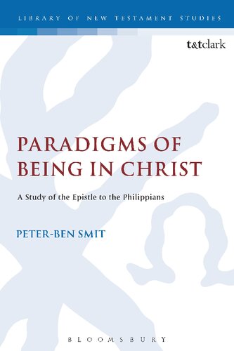 Paradigms of Being in Christ: A Study of the Epistle to the Philippians