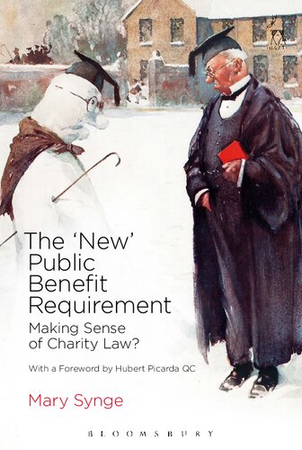 The ‘New’ Public Benefit Requirement: Making Sense of Charity Law?