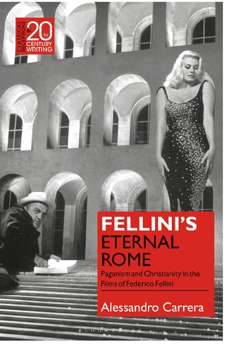 Fellini’s Eternal Rome: Paganism and Christianity in the Films of Federico Fellini