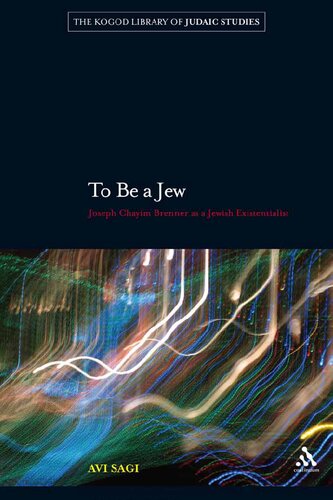 To Be a Jew: Joseph Chayim Brenner as a Jewish Existentialist