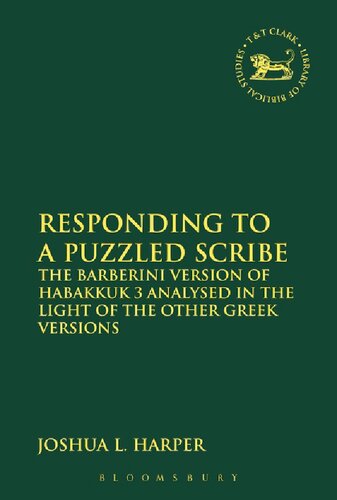 Responding to a Puzzled Scribe: The Barberini Version of Habakkuk 3 Analysed in the Light of the Other Greek Versions