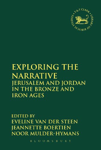 Exploring the Narrative: Jerusalem and Jordan in the Bronze and Iron Ages