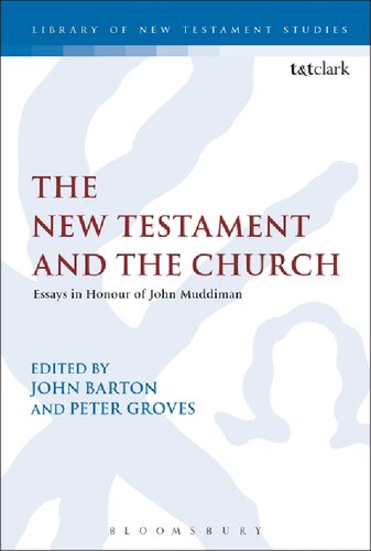 The New Testament and The Church: Essays in Honour of John Muddiman