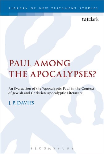 Paul Among the Apocalypses?: An Evaluation of the “Apocalyptic Paul” in the Context of Jewish and Christian Apocalyptic Literature