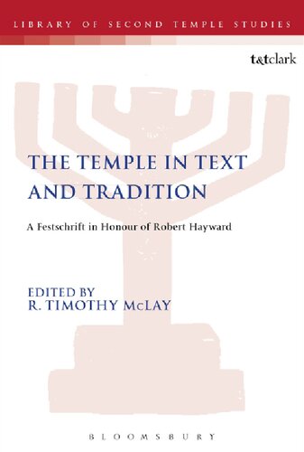 The Temple in Text and Tradition: A Festschrift in Honour of Robert Hayward