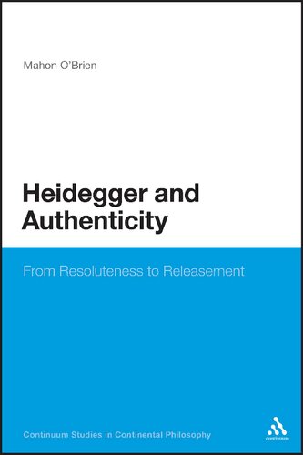 Heidegger and Authenticity: From Resoluteness to Releasement
