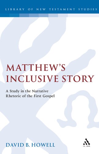 Matthew’s Inclusive Story: A Study in the Narrative Rhetoric of the First Gospel