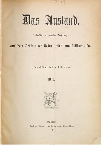 Das Ausland. Überschau der neuesten Forschungen auf dem Gebiete der Natur-, Erd- und Völkerkunde