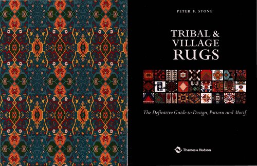 Tribal and village rugs. The definitive guide to design, pattern and motif