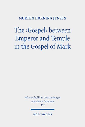 The 'Gospel' Between Emperor and Temple in the Gospel of Mark: A Story of Epoch-Making Proximity to the Divine Through Victory and Cult