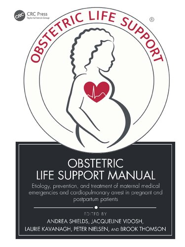Obstetric Life Support Manual: Etiology, prevention, and treatment of maternal medical emergencies and cardiopulmonary arrest in pregnant and postpartum patients