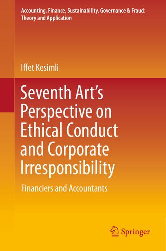 Seventh Art’s Perspective on Ethical Conduct and Corporate Irresponsibility: Financiers and Accountants