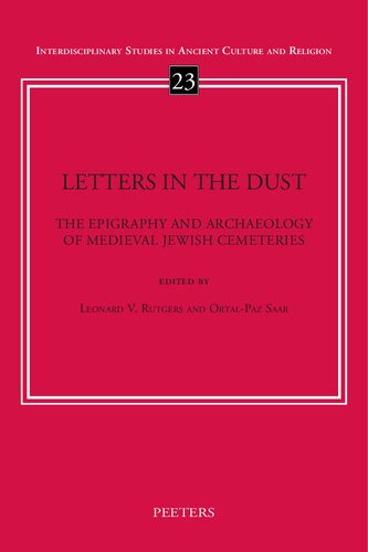 Letters in the Dust: The Epigraphy and Archaeology of Medieval Jewish Cemeteries