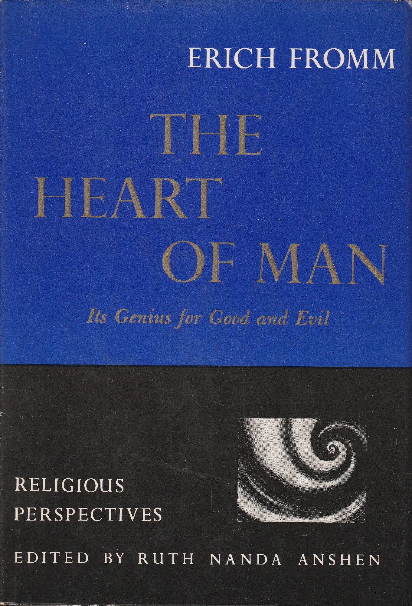 The Heart of Man: Its Genius for Good and Evil
