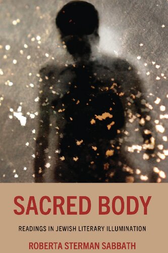 Sacred Body: Readings in Jewish Literary Illumination