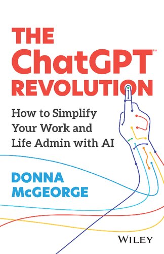 The ChatGPT Revolution: How to Simplify Your Work and Life Admin with AI