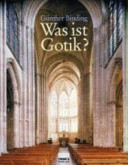 Was ist Gotik?: eine Analyse der gotischen Kirchen in Frankreich, England und Deutschland 1140 - 1350