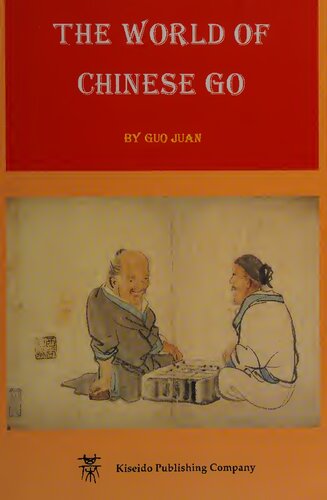 The World of Chinese Go : Some Stories about Chinese Go from 1970