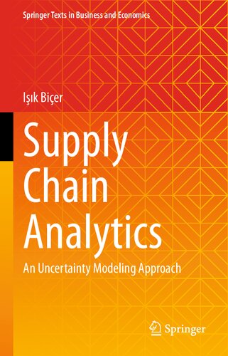 Supply Chain Analytics: An Uncertainty Modeling Approach