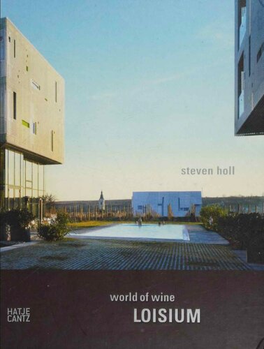Steven Holl: World of Wine: Loisium