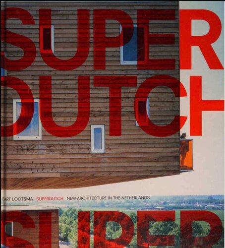 SuperDutch: New Architecture in the Netherlands