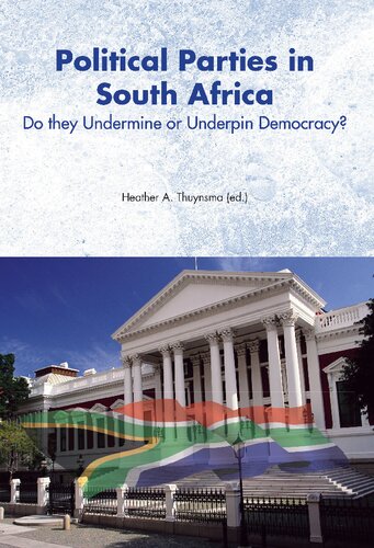 Political Parties in South Africa: Do they Undermine or Underpin Democracy?