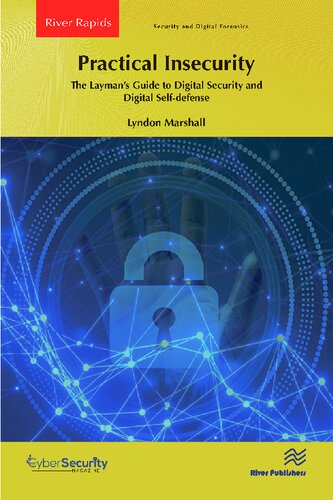 Practical Insecurity: The Layman's Guide to Digital Security and Digital Self-defense