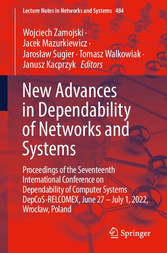 New Advances in Dependability of Networks and Systems: Proceedings of the Seventeenth International Conference on Dependability of Computer Systems DepCoS-RELCOMEX, June 27 – July 1, 2022, Wrocław, Poland