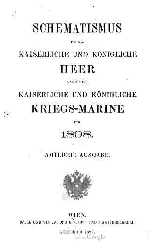 Schematismus für das Kaiserliche und Königliche Heer und für die Kaiserliche und Königliche Kriegs-Marine für 1898