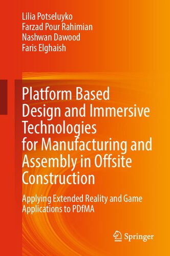 Platform Based Design and Immersive Technologies for Manufacturing and Assembly in Offsite Construction: Applying Extended Reality and Game Applications to PDfMA
