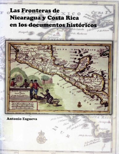 Las fronteras de Nicaragua y Costa Rica en los documentos históricos