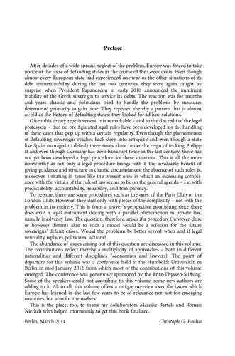 A Debt Restructuring Mechanism for Sovereigns: Do we need a legal procedure?