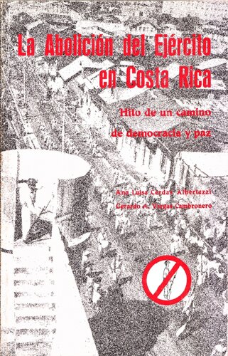 La abolición del ejército en Costa Rica: hito de un camino de democracia y paz