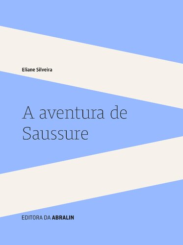 A aventura de Saussure