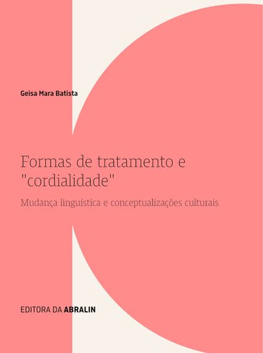 Formas de tratamento e “cordialidade”: mudança linguística e conceptualizações culturais