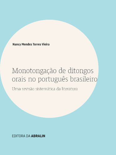 Monotongação de ditongos orais no português brasileiro: uma revisão sistemática da literatura