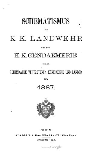 Schematismus der k. k. Landwehr und der k. k.  Gendarmerie der im Reichsrate vertretenen Königreiche und Länder für 1887