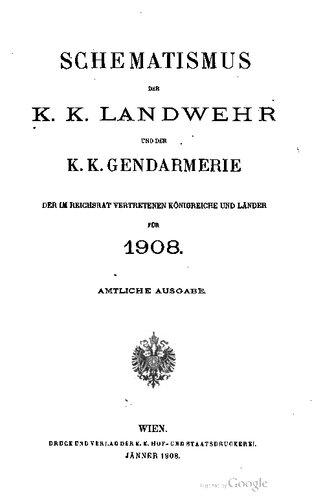 Schematismus der k. k. Landwehr und der k. k.  Gendarmerie der im Reichsrate vertretenen Königreiche und Länder für 1908