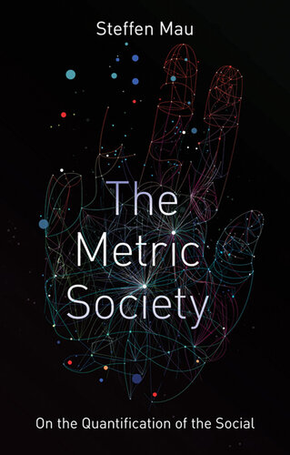 The Metric Society: On the Quantification of the Social