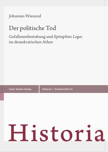 Der politische Tod: Gefallenenbestattung und 