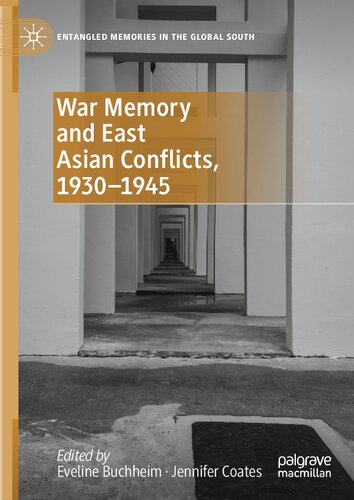 War Memory and East Asian Conflicts, 1930–1945