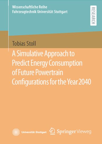 A Simulative Approach to Predict Energy Consumption of Future Powertrain Configurations for the Year 2040