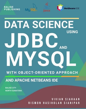 Data Science Using JDBC And MySQL With Object Oriented Approach and Apache Netbeans IDE