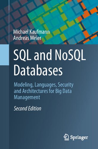 SQL and NoSQL Databases: Modeling, Languages, Security and Architectures for Big Data Management