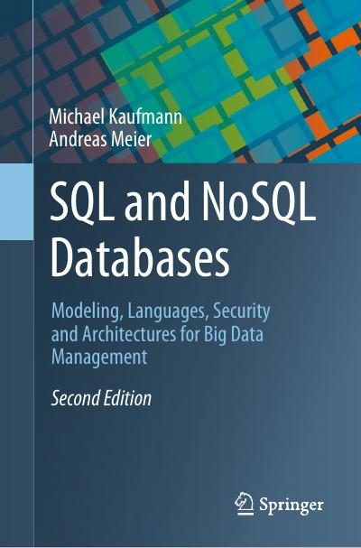 SQL and NoSQL Databases: Modeling, Languages, Security and Architectures for Big Data Management